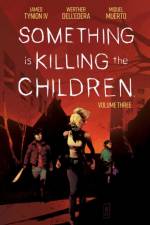 Something is Killing the Children Vol. 3 af James Tynion IV
