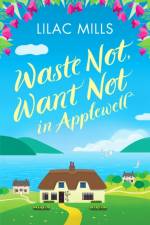 Waste Not, Want Not in Applewell af Lilac Mills
