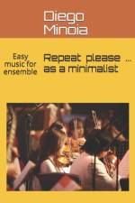 Repeat please ... as a minimalist af Diego Minoia