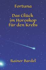 Fortuna Das Gluck im Horoskop fur den Krebs af Rainer Bardel