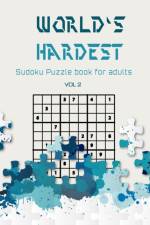 World's hardest Sudoku puzzle book for adults vol 2 af publishers brain river publishers