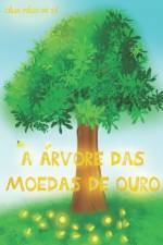 Arvore das Moedas de Ouro af Celia Felix de Sa