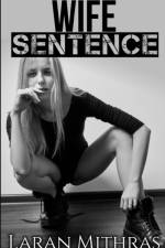 Wife Sentence af Laran Mithras