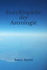 Enzyklopadie der Astrologie af Bardel Rainer Bardel