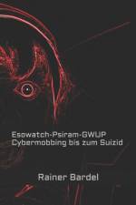 Esowatch-Psiram-GWUP Cybermobbing bis zum Suizid af Bardel Rainer Bardel