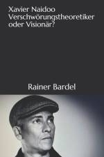 Xavier Naidoo Verschworungstheoretiker oder Visionar? af Bardel Rainer Bardel