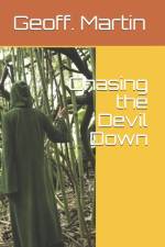 Chasing the Devil Down af Geoff Martin
