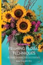 Framing Floral Techniques af Renee Tucci