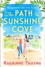 The Path To Sunshine Cove af RaeAnne Thayne