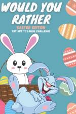 would you rather easter edition Try Not to Laugh Challenge af Olivia Book Publisher