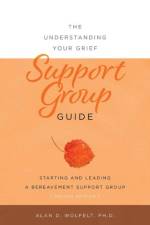 The Understanding Your Grief Support Group Guide af Alan D Wolfelt