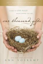 One Thousand Gifts 10th Anniversary Edition af Ann Voskamp
