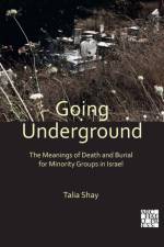 Going Underground: The Meanings of Death and Burial for Minority Groups in Israel af Talia Shay