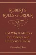 Robert’s Rules of Order, and Why It Matters for Colleges and Universities Today af Henry Martyn Robert