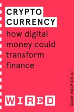 Cryptocurrency (WIRED guides) af Gian Volpicelli