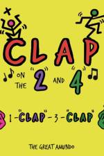 Clap on the 2 and 4 af The Great Amundo