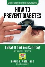 How To Prevent Diabetes af Dorris S Woods
