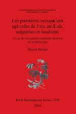 premieres occupations agricoles de l'arc antillais migration et insularite af Benoit Berard