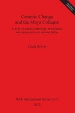 Ceramic Change and the Maya Collapse af Linda Howie