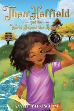 Thea Heffield and the World Beyond the Spyglass af Buckingham Kaylee Buckingham