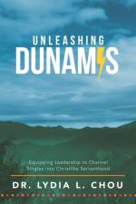 Unleashing Dunamis af Chou Dr. Lydia L. Chou