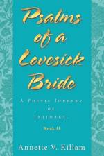 Psalms of a Lovesick Bride af Killam Annette V. Killam