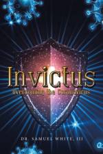 Invictus af White III Dr. Samuel White III