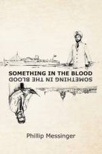 Something in the Blood af Messinger Phillip Messinger