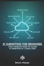 IP Subnetting for Beginners af Nastase Ramon Nastase
