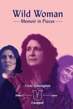 Wild Woman - Memoir in Pieces af Cindy Cunningham