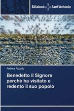 Benedetto il Signore perche ha visitato e redento il suo popolo af Andrea Rizzolo