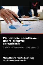 Planowanie podatkowe i dobre praktyki zarządzania af Maria Helena Pilroto Rodrigues