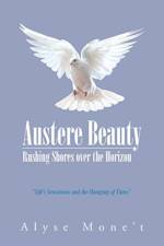 Austere Beauty af Alyse Mone't