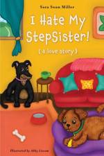 I Hate My Stepsister! af Sara Swan Miller