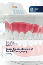 Image Standardization of Dental Photography af Sikri Arpit Sikri