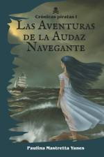 Aventuras de la Audaz Navegante af Paulina Mastretta Yanes