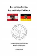 Der ehrliche Politiker Die aufrichtige Politikerin af Bardel Rainer Bardel