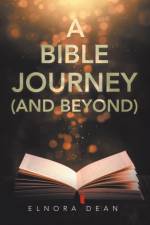 Bible Journey (And Beyond) af Elnora Dean