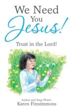 We Need You Jesus! af Fitzsimmons Karen Fitzsimmons