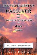 Fulfillment of Passover af Madia Gene Madia