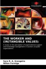 THE WORKER AND (IN)TANGIBLE VALUES af Grangeiro Sara R. A. Grangeiro