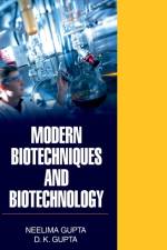 MODERN BIOTECHNIQUES AND BIOTECHNOLOGY af GUPTA NEELIMA GUPTA