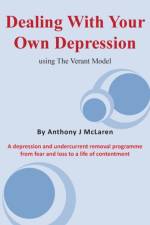 Dealing with Your Own Depression af Anthony J McLaren
