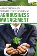AGRICULTURE ECOLOGY, SUSTAINABLE DEVELOPMENT AND AGRIBUSINESS MANAGEMENT af MEHTA PIYUSH MEHTA