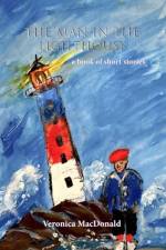 Man in the Lighthouse af Veronica MacDonald