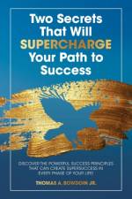 Two Secrets That Will Supercharge Your Path to Success af Jr Bowdoin