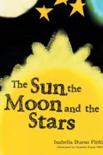The Sun, the Moon and the Stars af Isabella Bueso Flefil