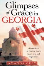 Glimpses of Grace in Georgia af Amanda Gray