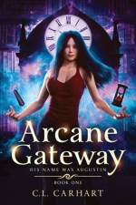 Arcane Gateway af C L Carhart