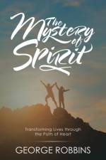 The Mystery of Spirit af George Robbins